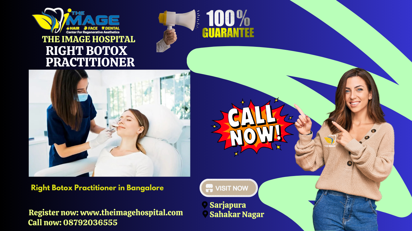 Right Botox Practitioner in Bangalore